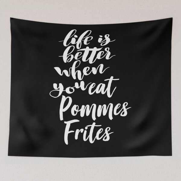 Aperçu de l'œuvre La vie est meilleure lorsque vous mangez des pommes frites créée et vendue par ProjectX23.