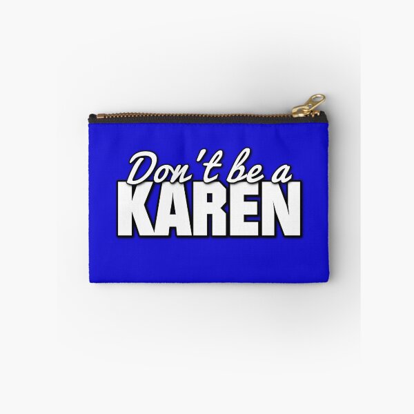 Item preview, Don't Be A Karen designed and sold by Patti Needham.