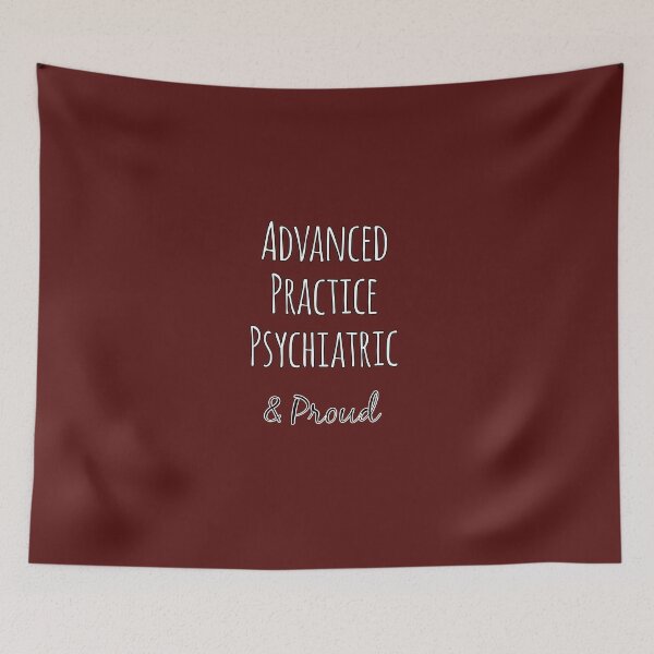 Item preview, Advanced Practice Psychiatric designed and sold by amrmab.