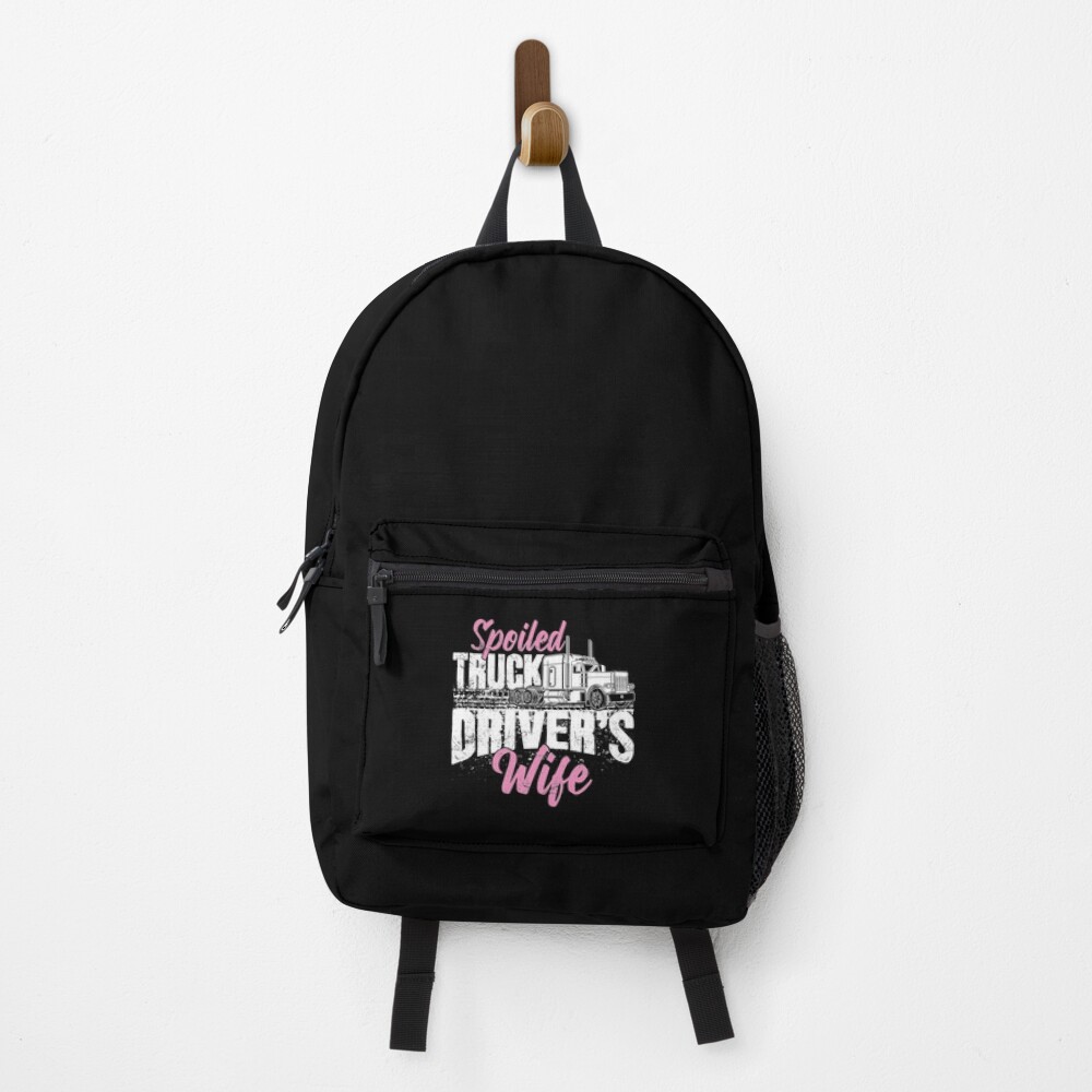 Spoiled truck drivers wife - truckers wife Backpack