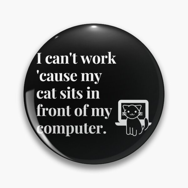 Item preview, My cat sits in front of my computer - Needy Cat designed and sold by codingpotato.