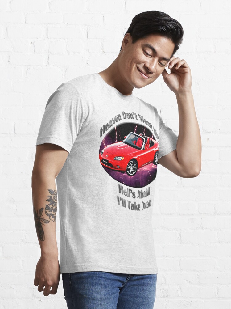 Alternate view of Mazda MX-5 Miata Heaven Don't Want Me Essential T-Shirt
