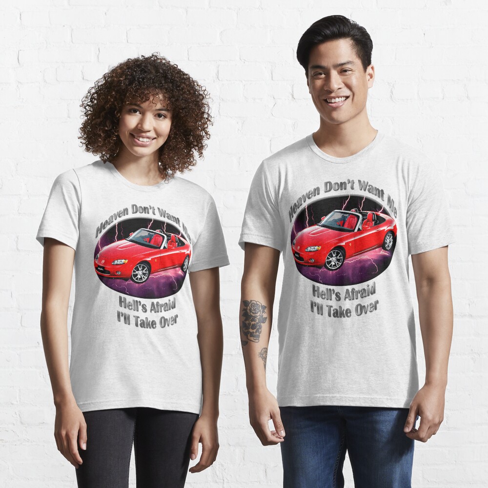 Mazda MX-5 Miata Heaven Don't Want Me Essential T-Shirt