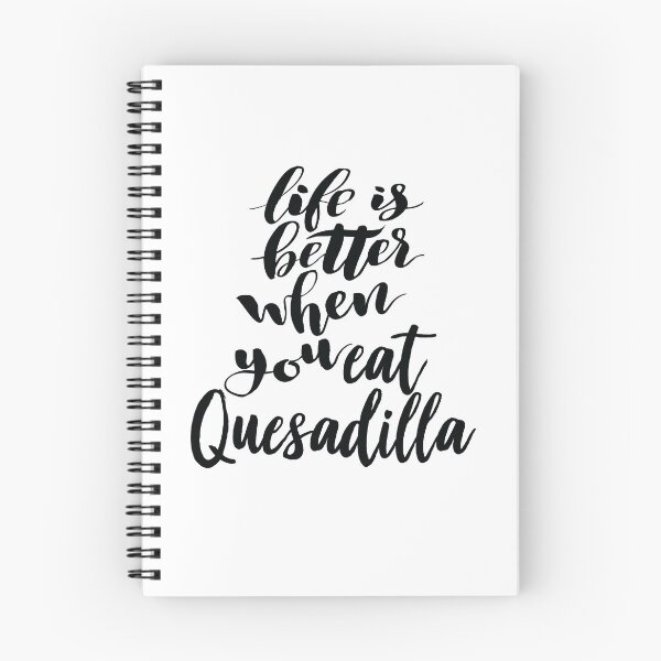 Item preview, Life Is Better When You Eat Quesadilla designed and sold by ProjectX23.