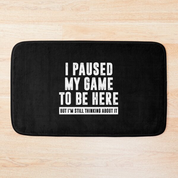 Item preview, But I'm Still Thinking About it I Paused My Game To Be Here designed and sold by liebergsofia.