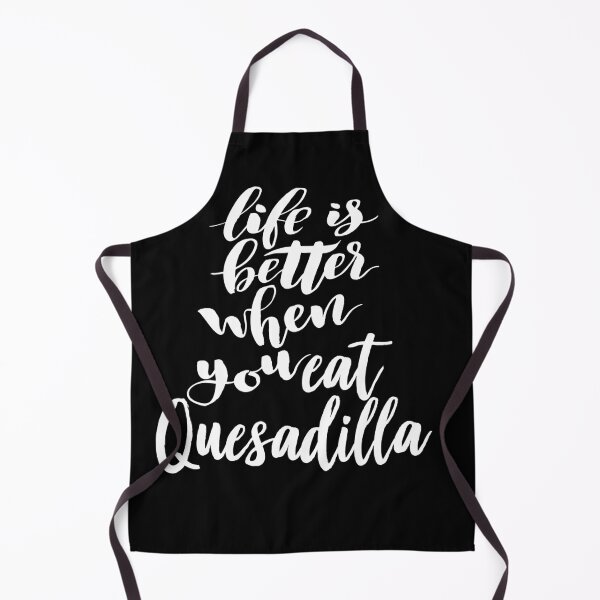 Item preview, Life Is Better When You Eat Quesadilla designed and sold by ProjectX23.
