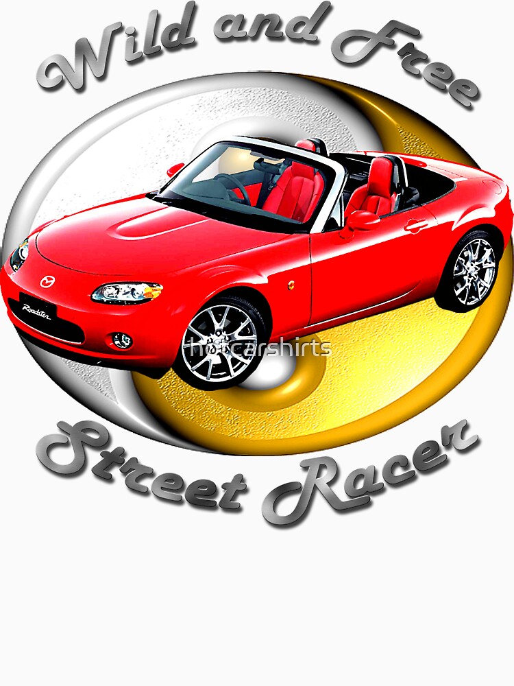 Mazda MX-5 Miata Wild and Free by hotcarshirts