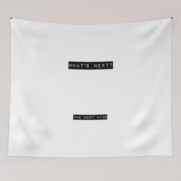 Item preview, The West Wing quote designed and sold by RJ123.