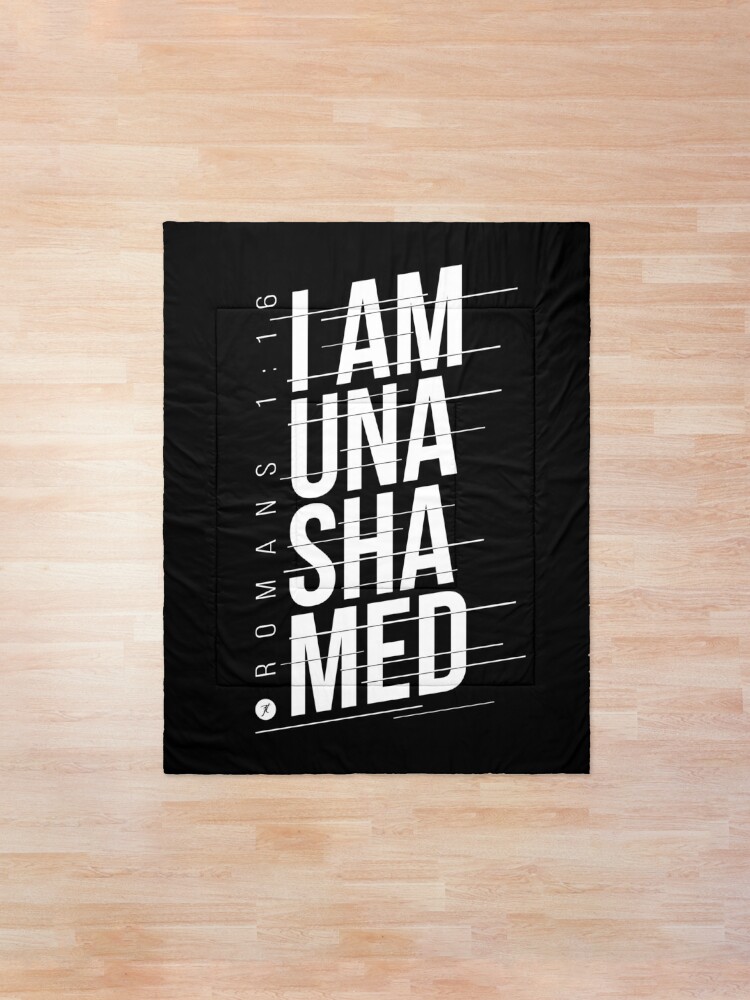 i-am-unashamed-not-ashamed-of-the-gospel-romans-1-16-comforter-by