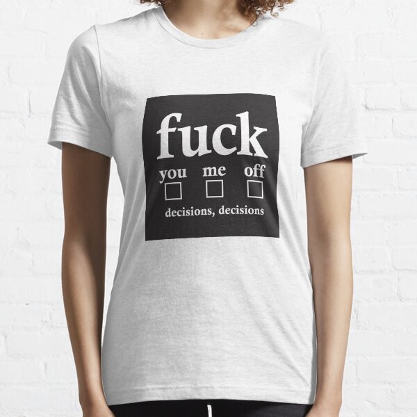 Fuck... Essential T-Shirt