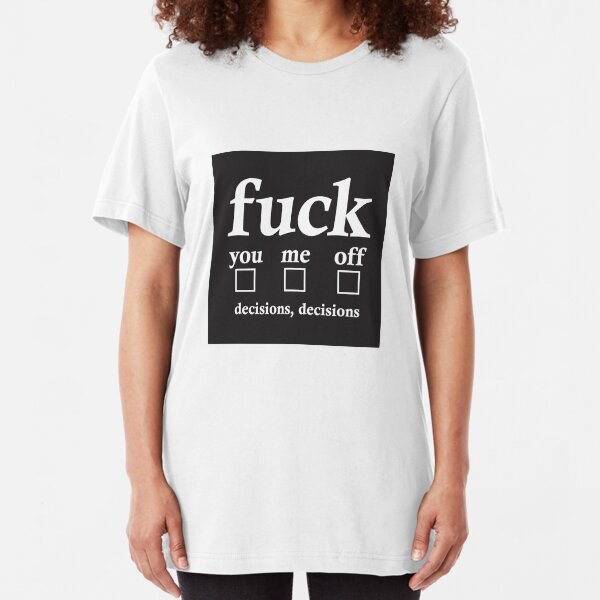 Fuck... Slim Fit T-Shirt