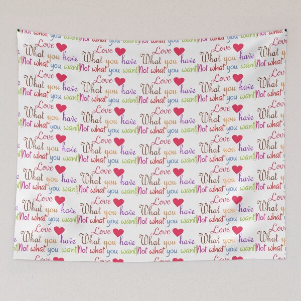 Item preview, Love What You Have Not What you Want Women Men Moms Dads  designed and sold by Hanlar.