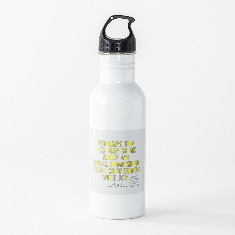 Perhaps the day may come when we shall remember these... - Virgil Water Bottle