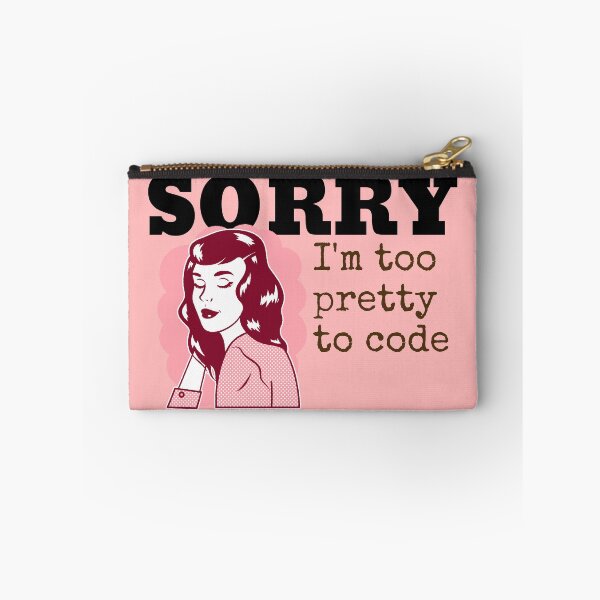 Item preview, Sorry I'm Too Pretty To Code designed and sold by aviationgeektee.