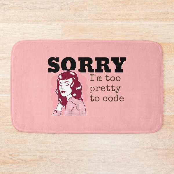 Item preview, Sorry I'm Too Pretty To Code designed and sold by aviationgeektee.