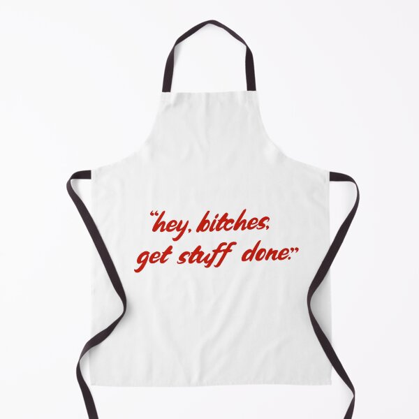 Item preview, HEY BITCHES, GET STUFF DONE! designed and sold by Rogue Planet.