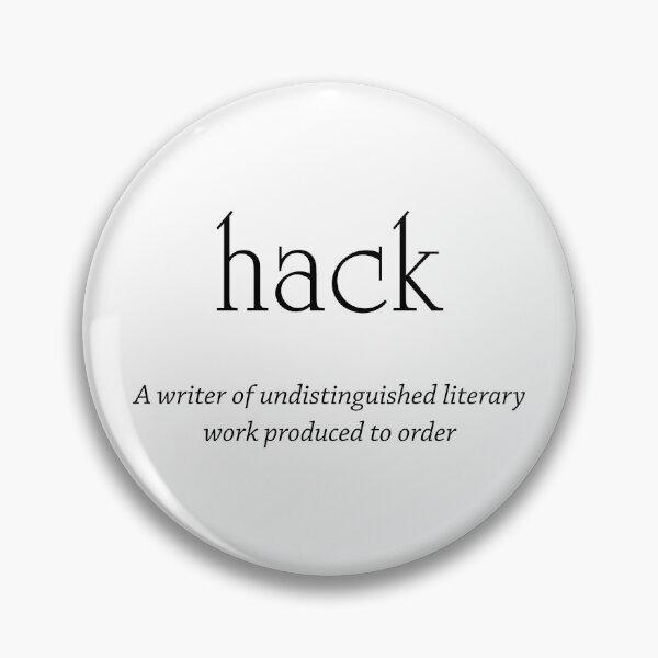 Item preview, Hack - writer of undistinguished literary work designed and sold by PrettyDanny.