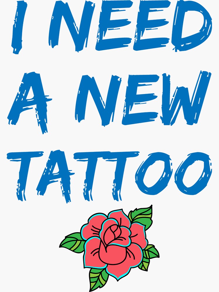 Thumbnail 3 of 3, Sticker, I need a new Tattoo designed and sold by Jill-Zone.