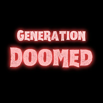Artwork thumbnail, Generation Doomed by InputVSOutput
