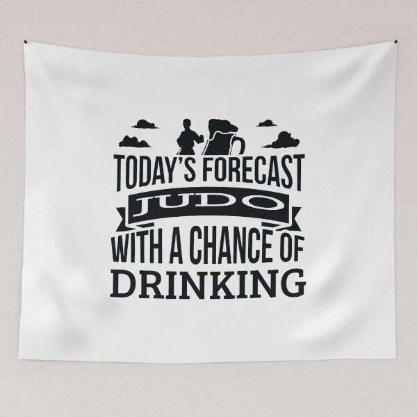 Item preview, Today's Forecast Judo With A Chance Of Drinking Funny Gift Idea Adult Fun Saying Holiday Shirt designed and sold by Orange Pieces.