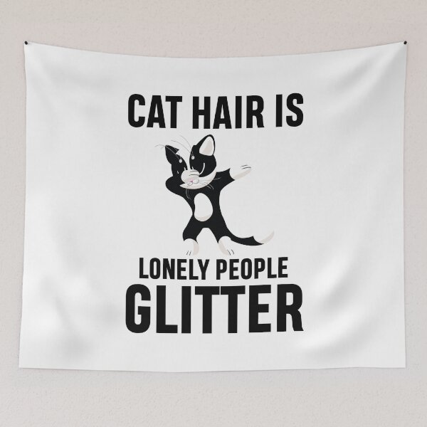 Item preview, Cat Hair Is Lonely People Glitter - Funny Mom Birthday Gift  designed and sold by jozefds.