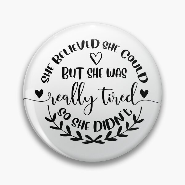 Item preview, She believed she could but she was really tired so she didn't designed and sold by shirtart shop.