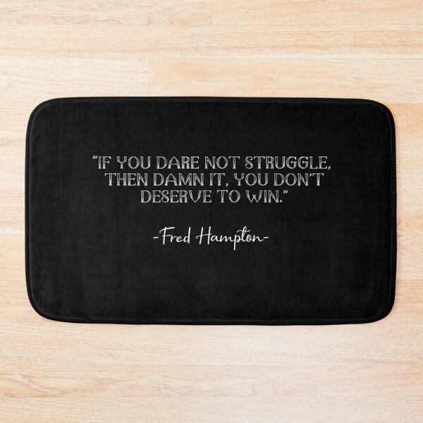 Item preview, FRED HAMPTON QUOTE designed and sold by Rogue Planet.