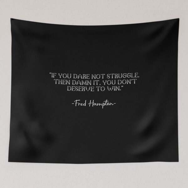 Item preview, FRED HAMPTON QUOTE designed and sold by Rogue Planet.