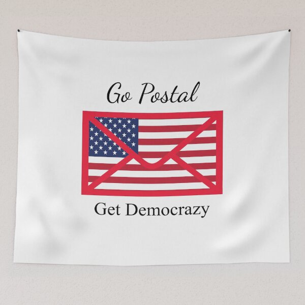 Item preview, Go Postal, Get Democrazy designed and sold by Tom Carpenter.