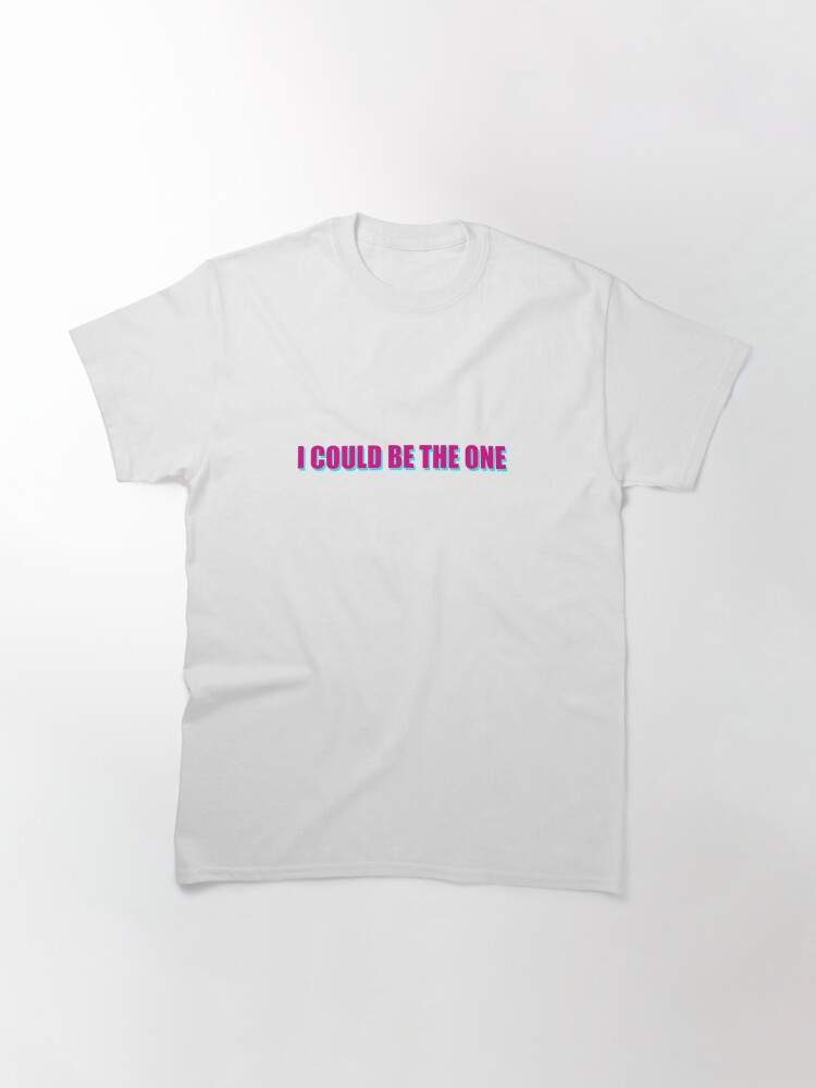 I Could Be The One Avicii Lyrics T Shirt By Georginaleger Redbubble