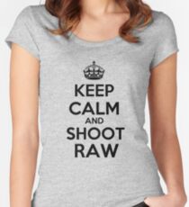 Keep calm and shoot raw Women's Fitted Scoop T-Shirt