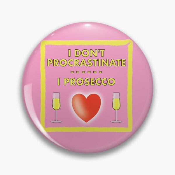 Item preview, I don't Procrastinate - I Prosecco designed and sold by VacationTees.
