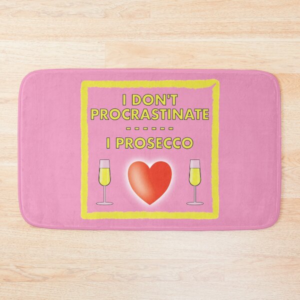 Item preview, I don't Procrastinate - I Prosecco designed and sold by VacationTees.