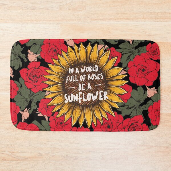 Item preview, In A World Full Of Roses Be A Sunflower Quote designed and sold by artworkbyrihen.
