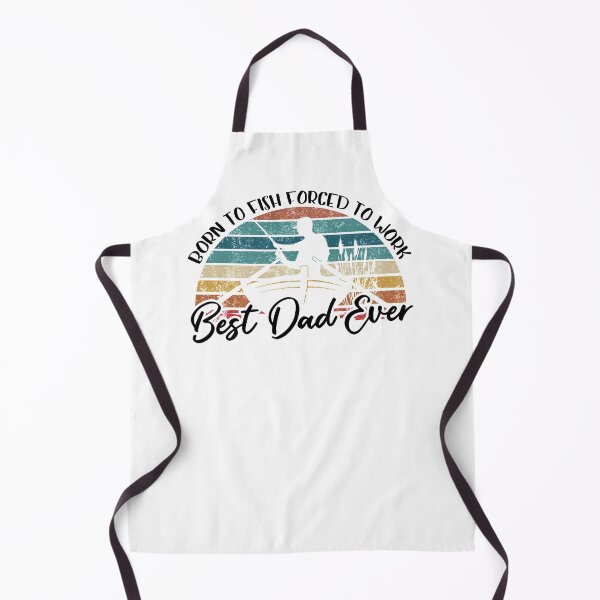 Item preview, Born To Fish Forced To Work Best Dad Ever designed and sold by autlu.