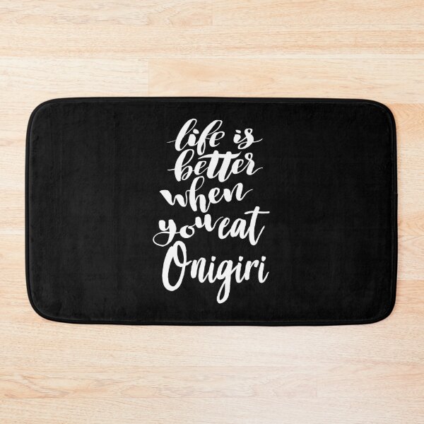 Item preview, Life Is Better When You Eat Onigiri designed and sold by ProjectX23.