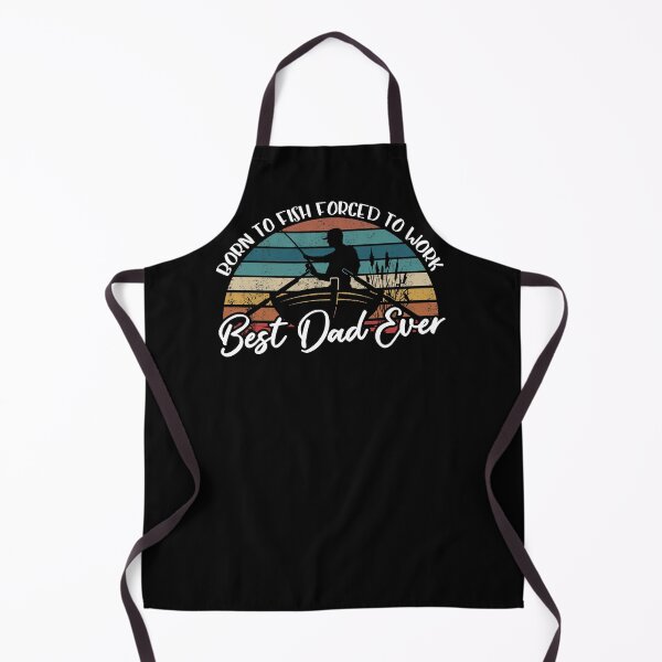 Item preview, Born To Fish Forced To Work Best Dad Ever designed and sold by autlu.