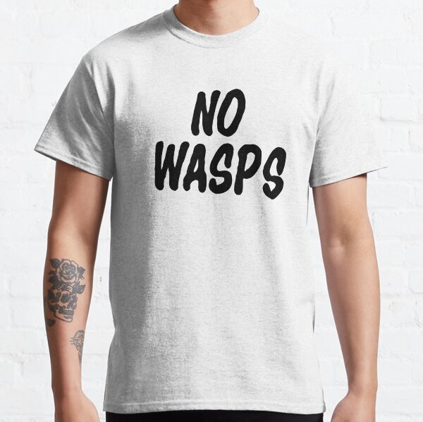 No wasps Classic T-Shirt