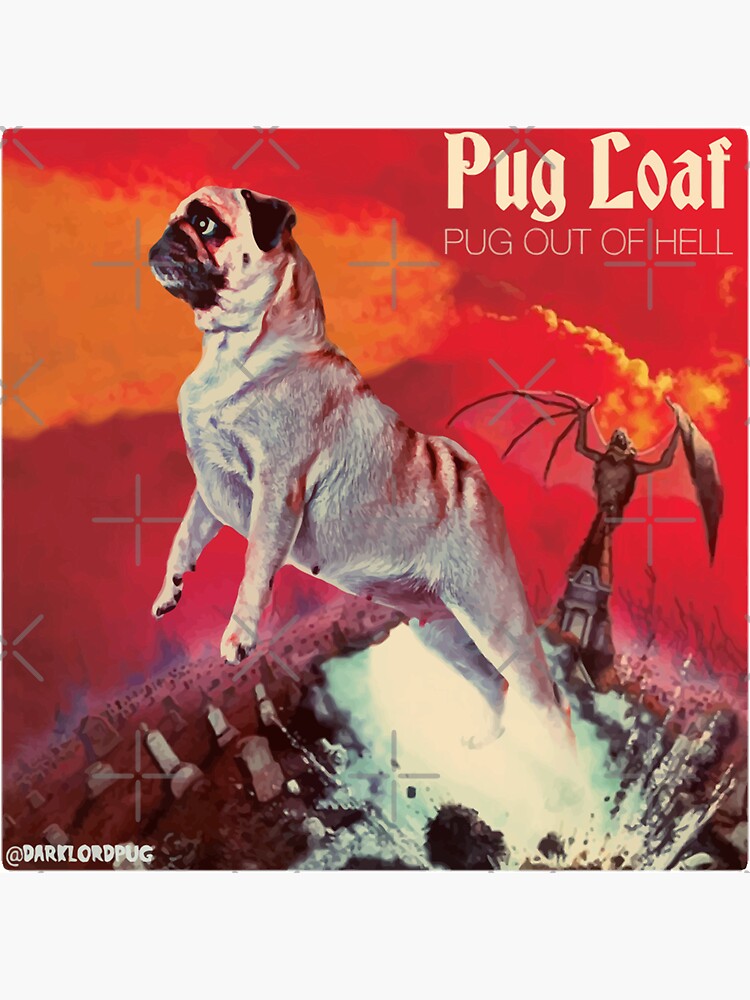 Pugloaf Pug Out of Hell by darklordpug