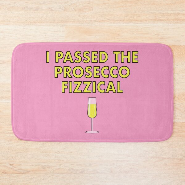 Item preview, I Passed the Prosecco Fizzical... designed and sold by VacationTees.