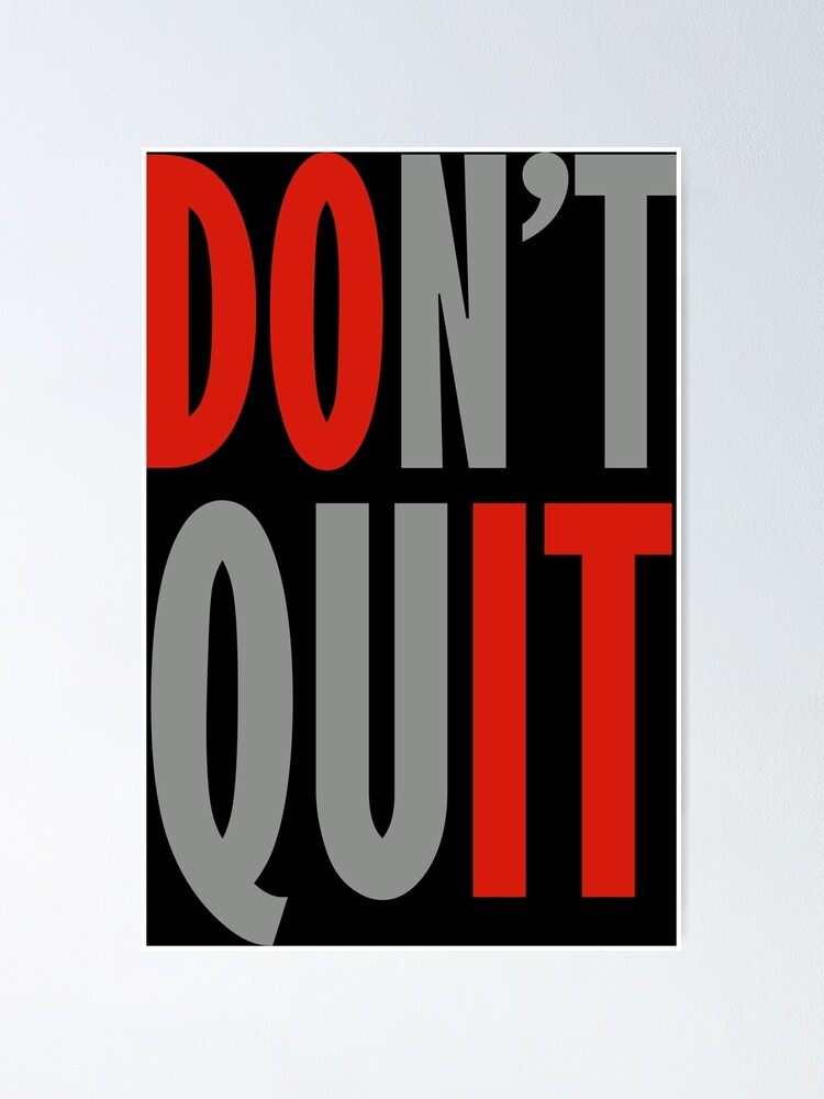 "Don't Quit - Do It" Poster by DavidAyala | Redbubble