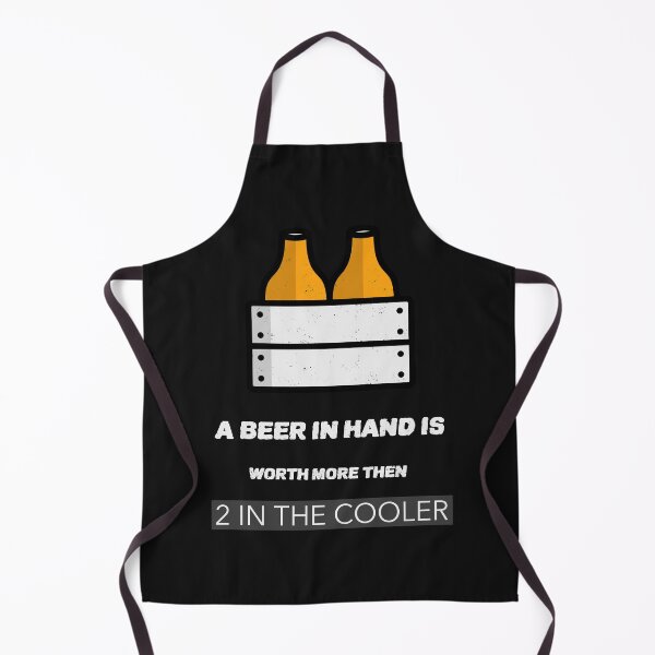 Item preview, A BEER IN THE HAND IS WORTH MORE THEN 2 IN COOLER designed and sold by Ashalcheema.
