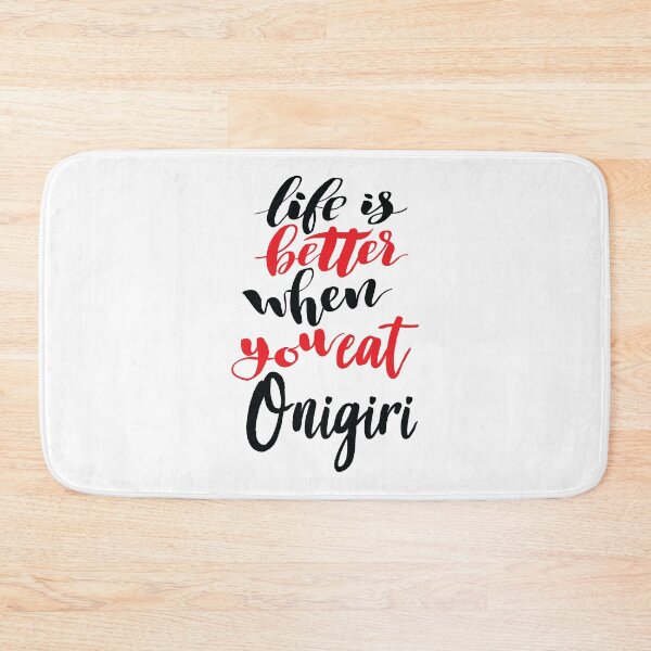 Item preview, Life Is Better When You Eat Onigiri designed and sold by ProjectX23.