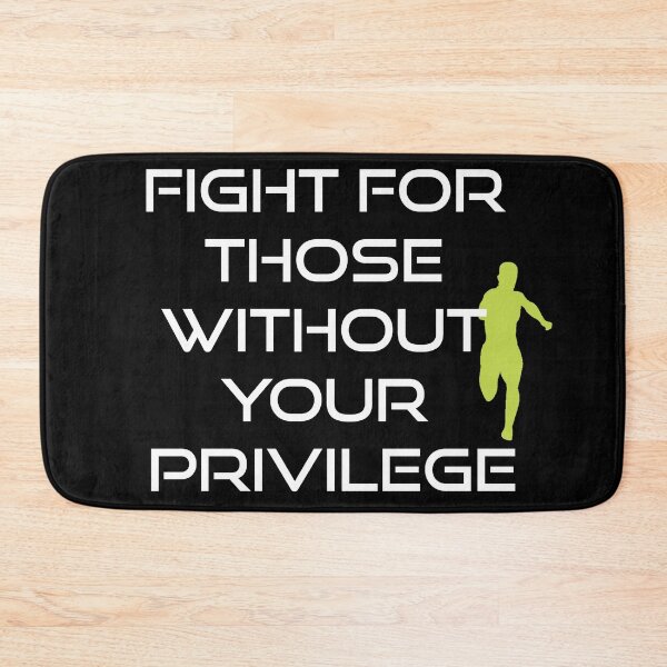 Item preview, Fight for those without your privilege designed and sold by Izod55.