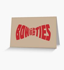 Bow Ties Are Cool Greeting Card