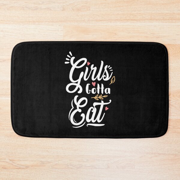 Item preview, Girls Gotta Eat Black Typography designed and sold by Medmac's Designs.