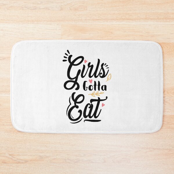 Item preview, Girls Gotta Eat White Typography designed and sold by Medmac's Designs.