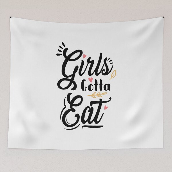 Item preview, Girls Gotta Eat White Typography designed and sold by Medmac's Designs.