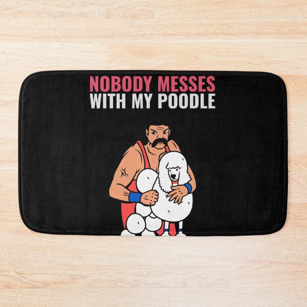 Item preview, nobody messes with my poodle- 80s man designed and sold by Maggzstyle99.