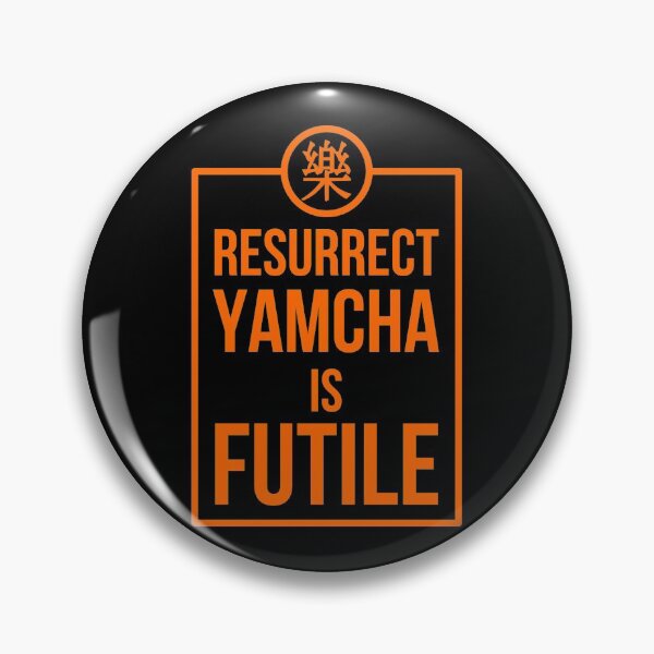 Item preview, Futile resurrection yamcha designed and sold by keepkarl.